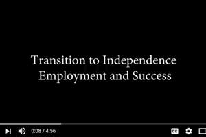 Transition to Independence Employment and Success 