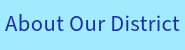 About Our District