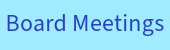 Board Meetings